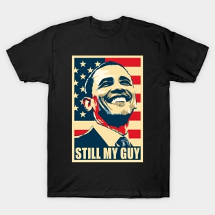 Barack Obama Still My Guy Poster Pop Art T-Shirt